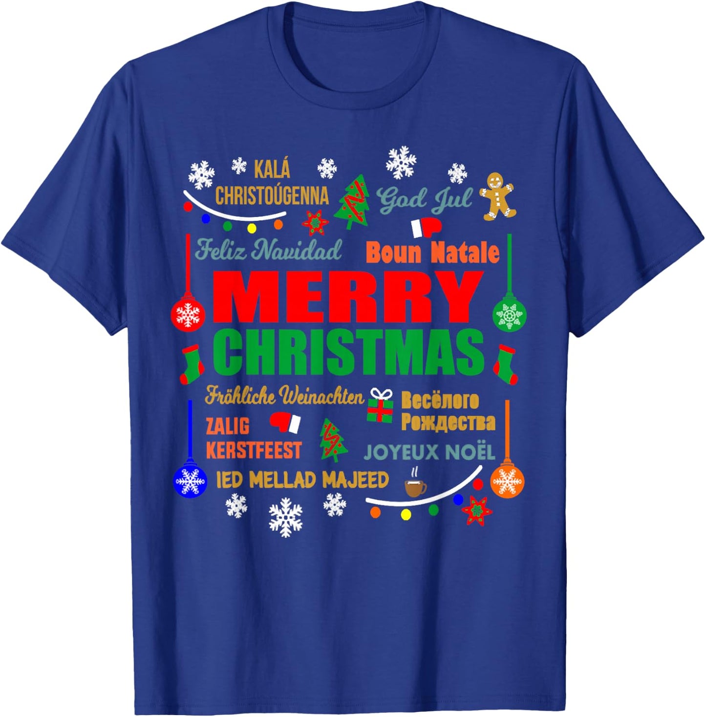 Merry Christmas In Different Languages Xmas Funny Holiday T-Shirt - T-Shirt | Royal
