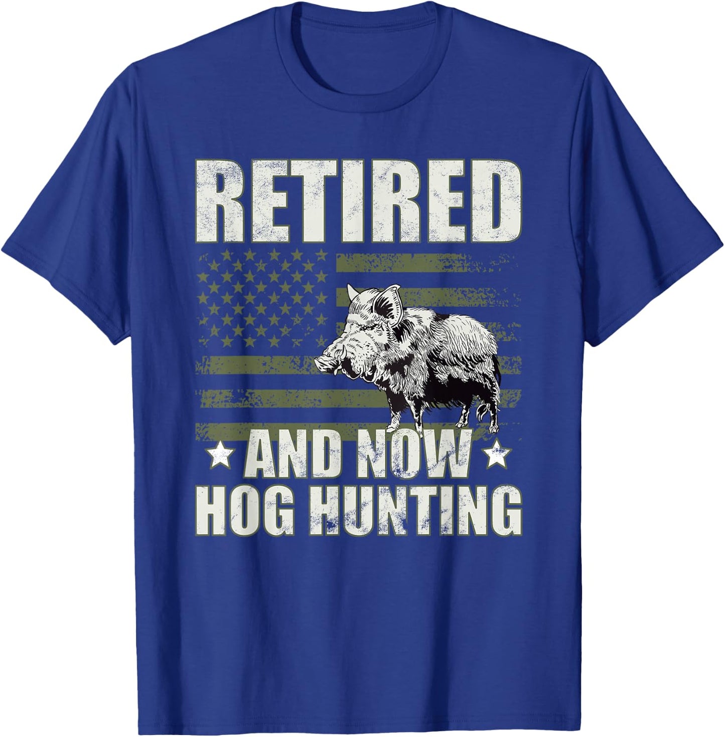 Hog hunter retired hog hunting boar hunt season T-Shirt - T-Shirt | Royal