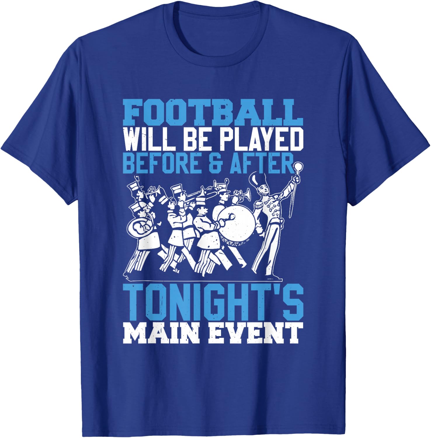 Funny High School Marching Band T-Shirt - T-Shirt | Royal