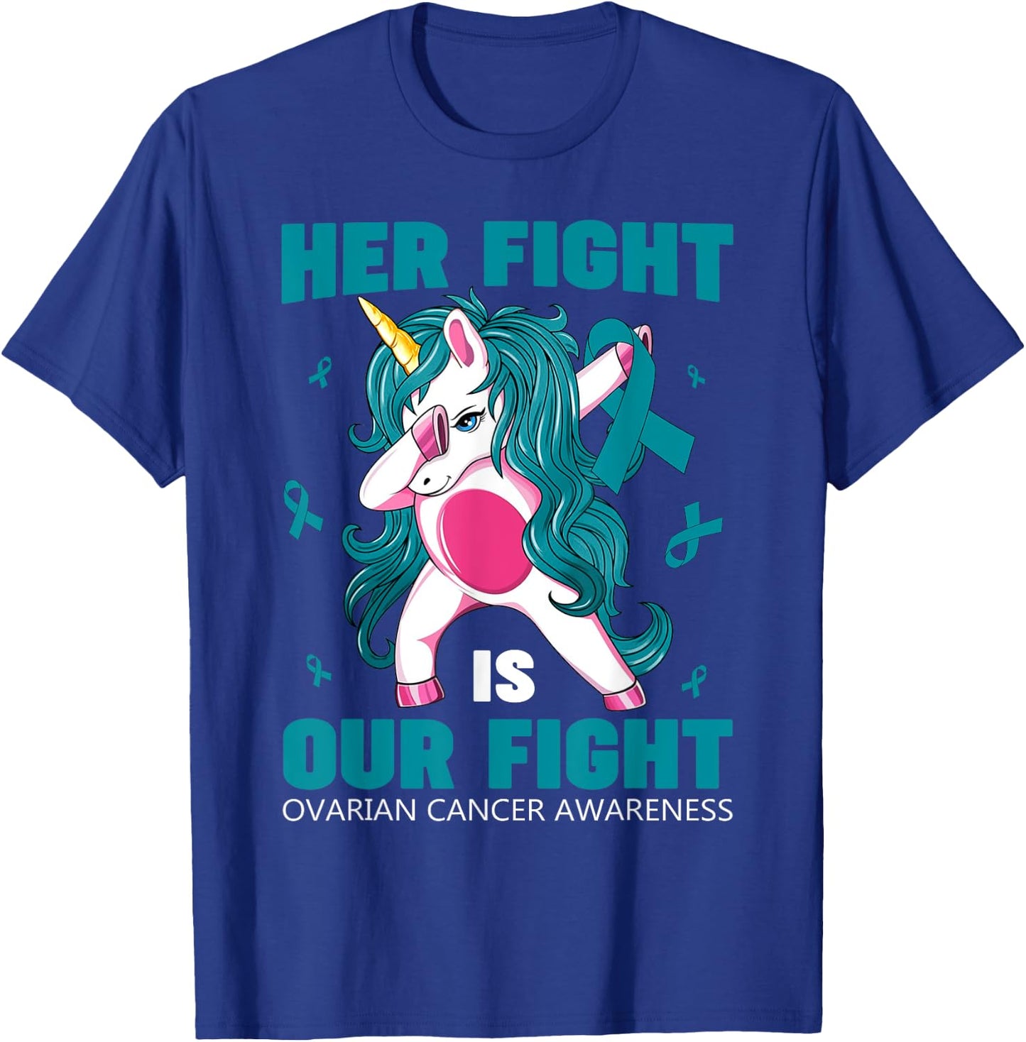 Her Fight Is Our Fight Ovarian Cancer Awareness Unicorn Dab T-Shirt - T-Shirt | Royal