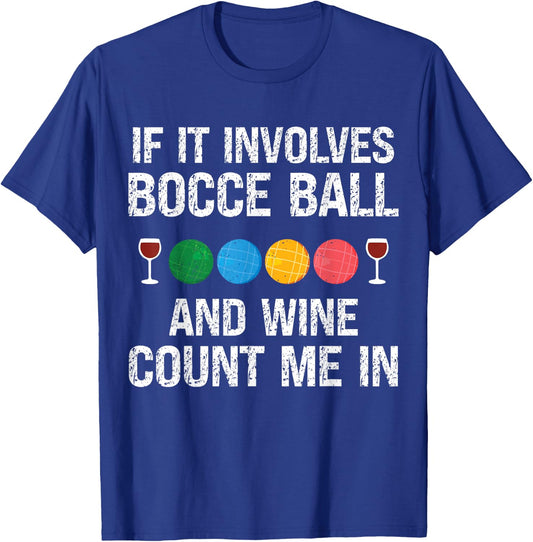 Bocce Legend Bocce Wine Funny Bocce Ball T-Shirt - T-Shirt | Royal