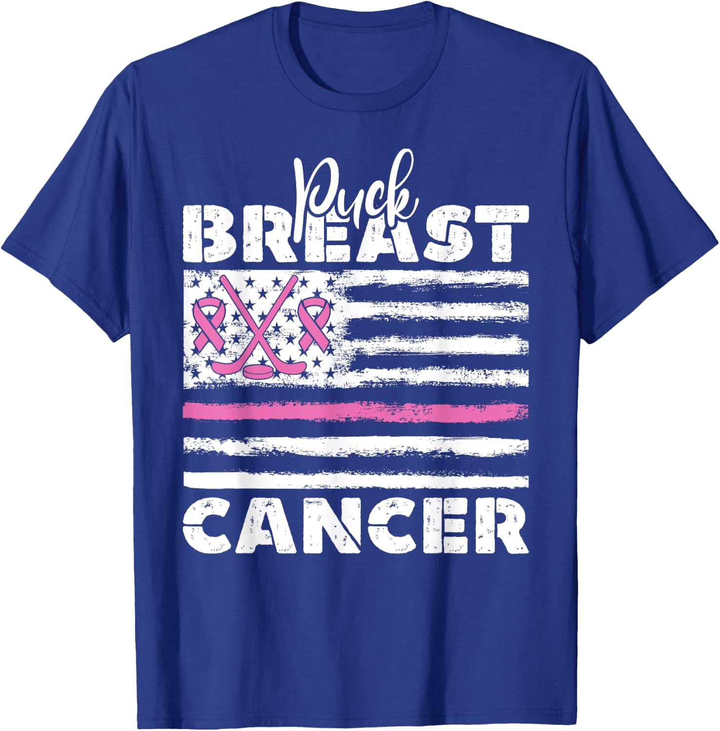 Puck Breast Cancer Ribbon Flag Breast Cancer Quote T-Shirt - T-Shirt | Royal