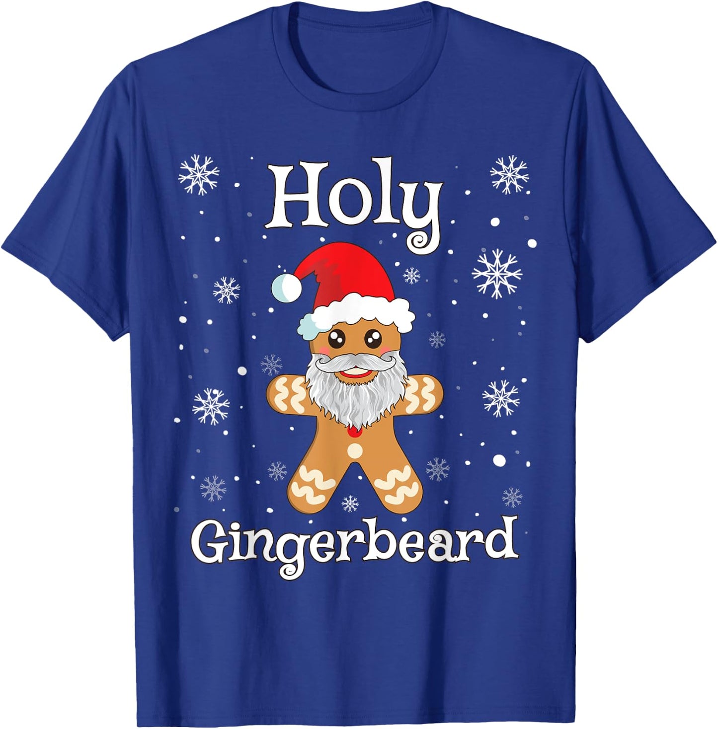 Gingerbread Shirt Funny Cute Christmas Holy Gingerbread T-Shirt - T-Shirt | Royal