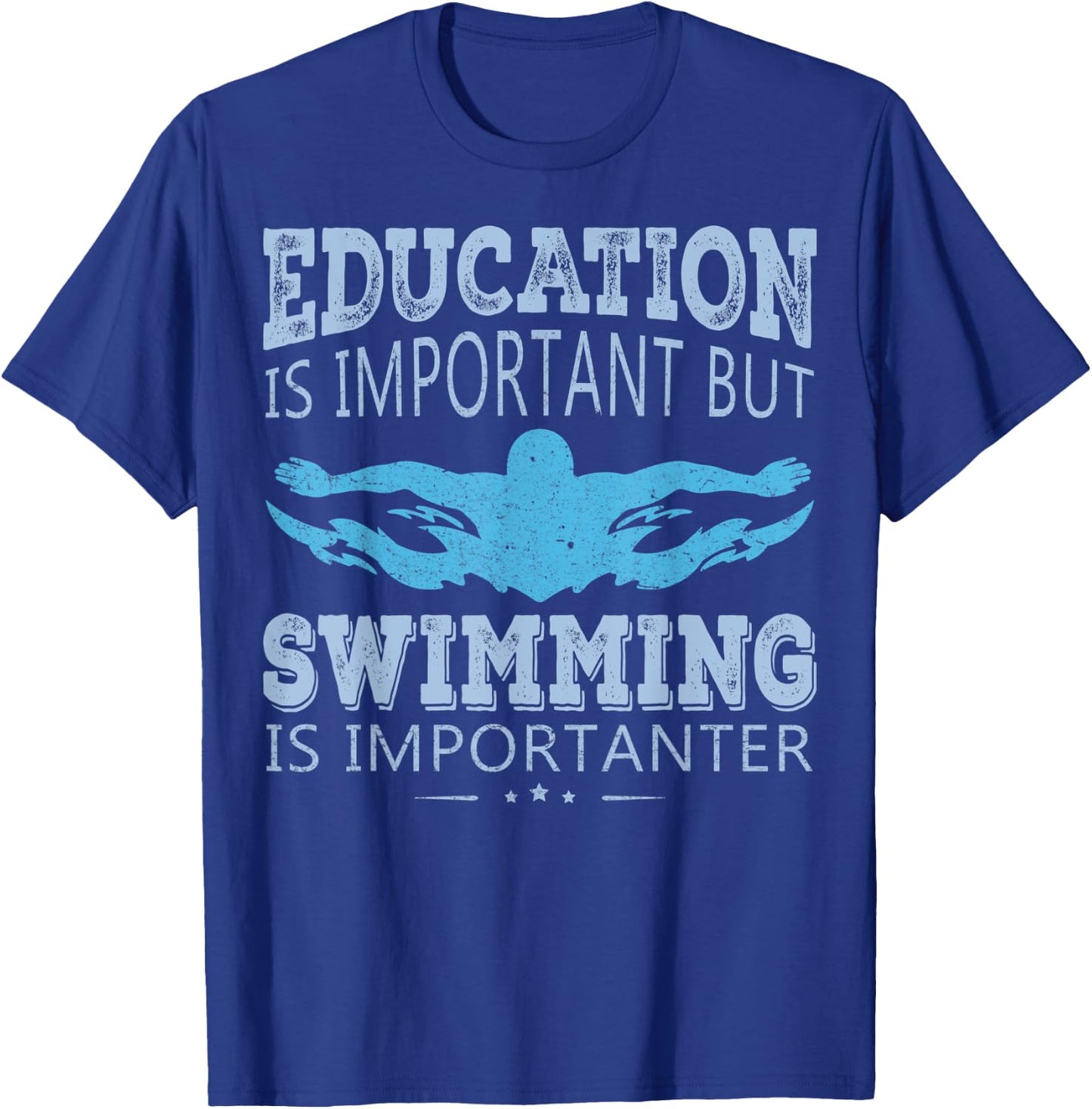 Swimming Is Importanter Funny Quotes Swimmer Swim Team Gifts T-Shirt - T-Shirt | Royal