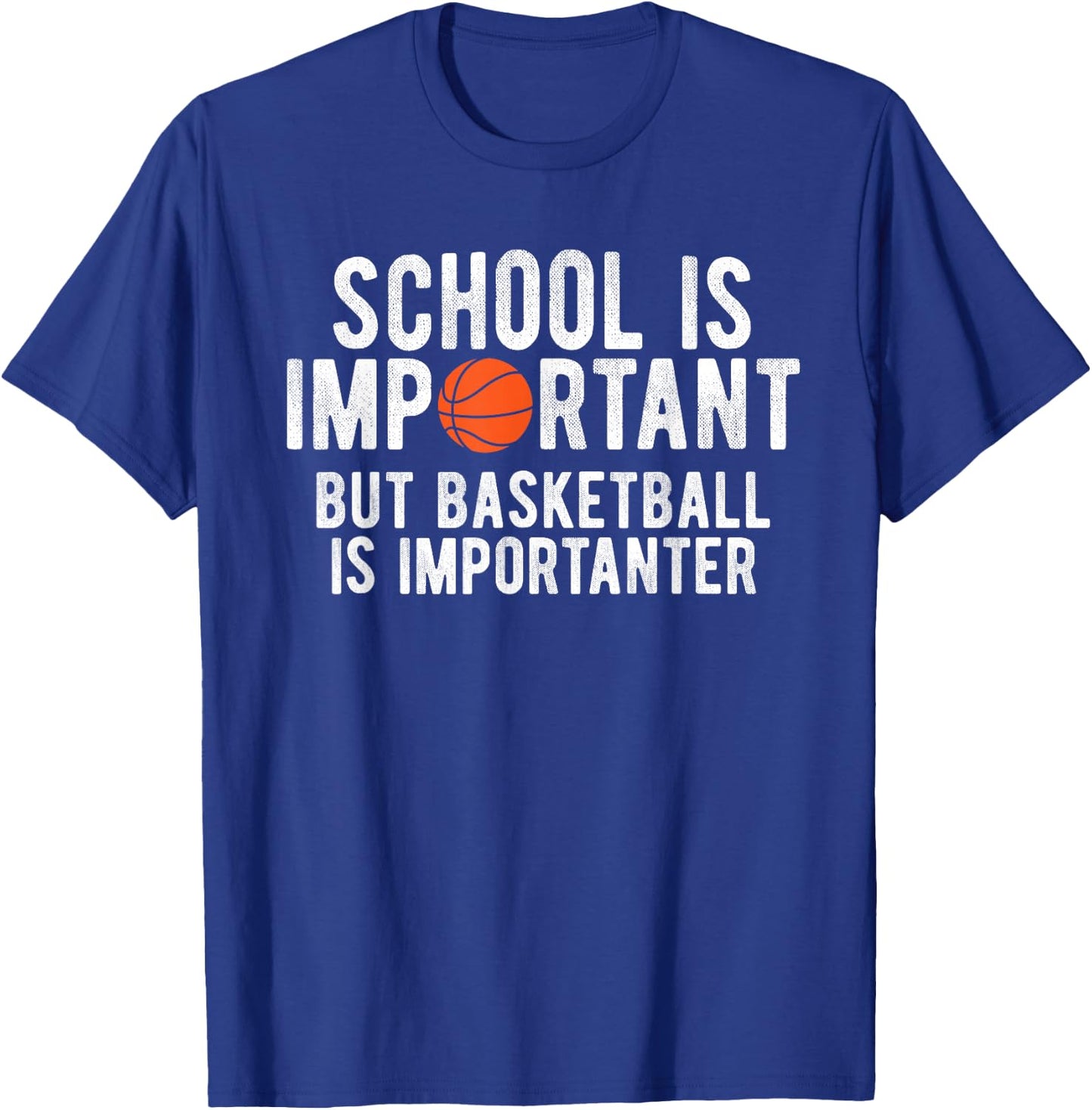 Funny Basketball School is Important Bball T-Shirt - T-Shirt | Royal
