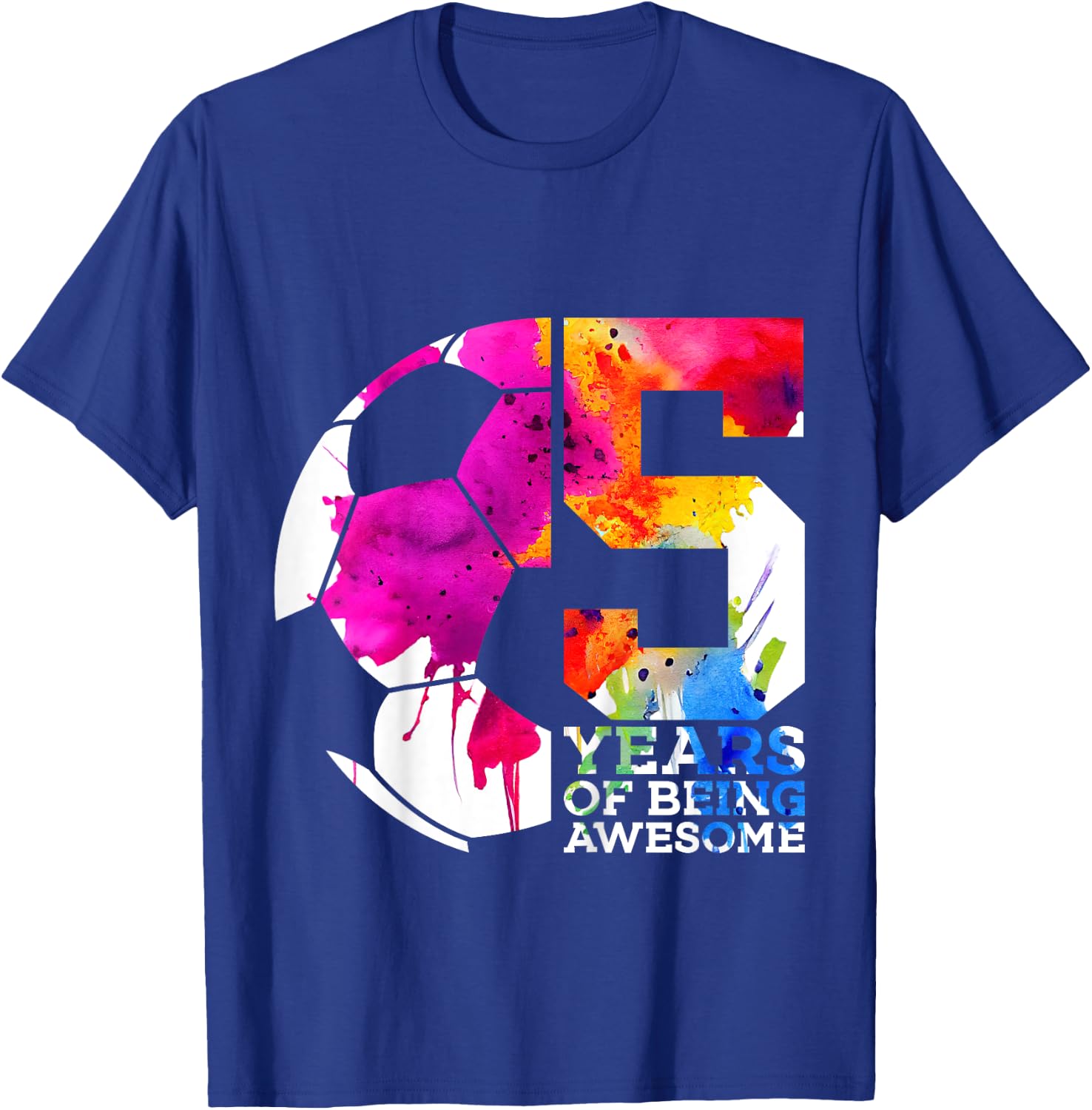 5 Years of Being Awesome Soccer 5th Birthday T-Shirt - T-Shirt | Royal