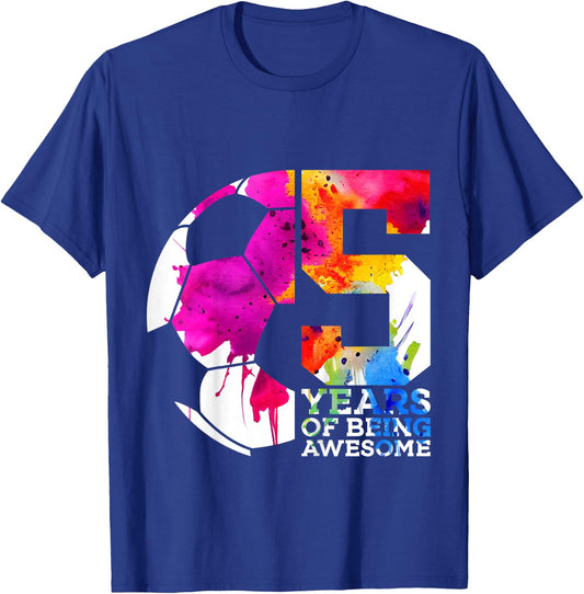 5 Years of Being Awesome Soccer 5th Birthday T-Shirt - T-Shirt | Royal