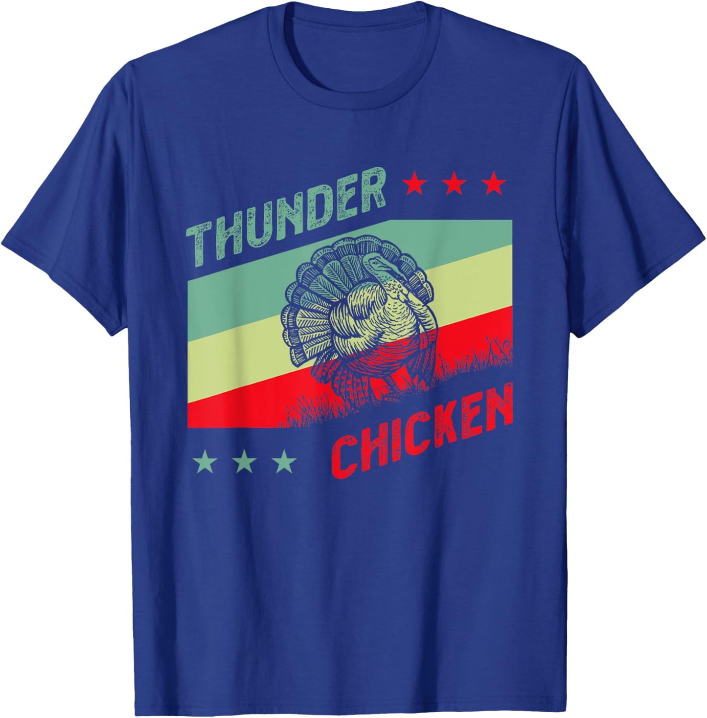 Turkey Hunter for Thunder Chicken T-Shirt - T-Shirt | Royal