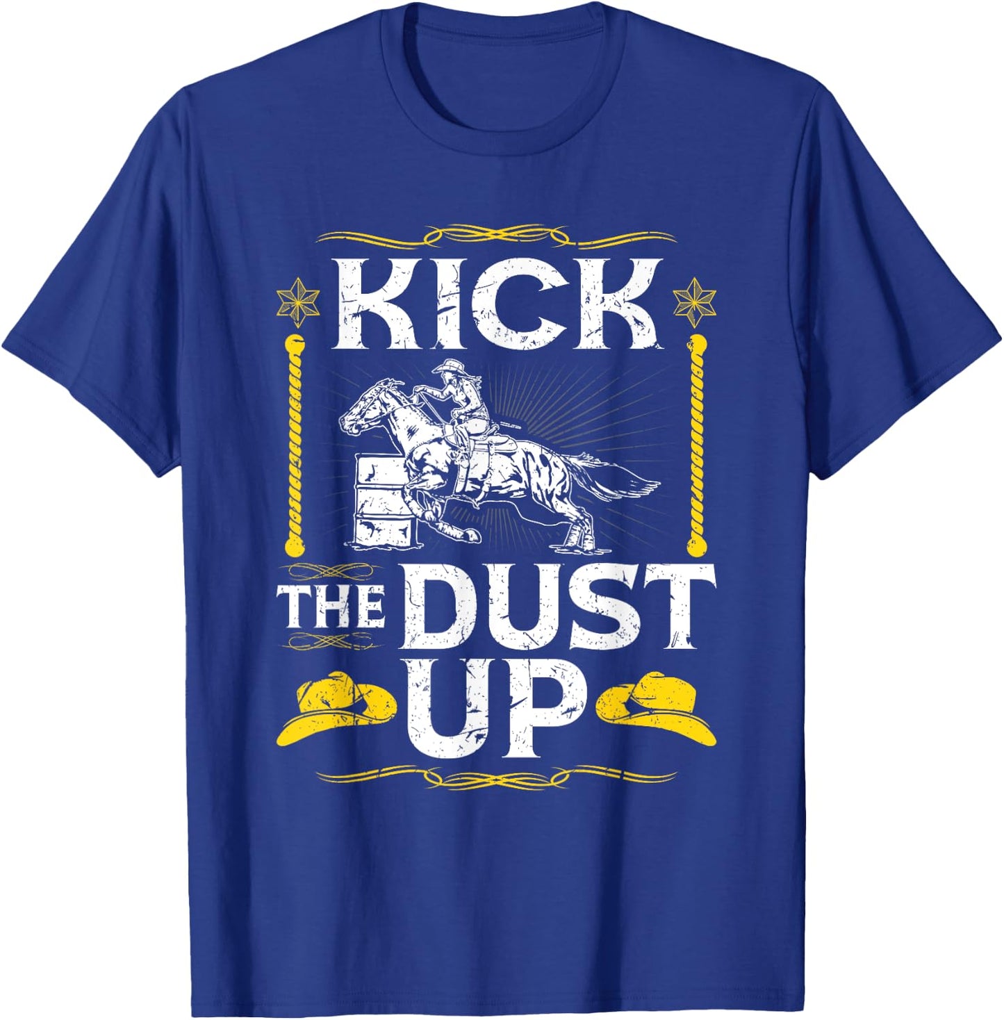 Barrel Racing Kick The Dust Up, Rodeo Cowgirl Barrel Racer T-Shirt - T-Shirt | Royal