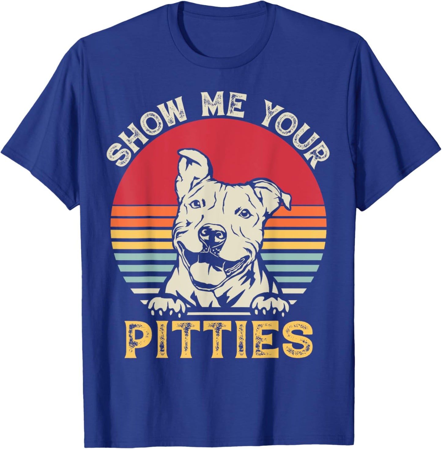 Show Me Your Pitties Funny Pitbull Lover Vintage Dog Lovers Women T-Shirt - T-Shirt | Royal