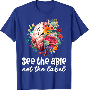 See the Able Not the Label Neurodiversity Brain Autism ASD T-Shirt - T-Shirt | Royal