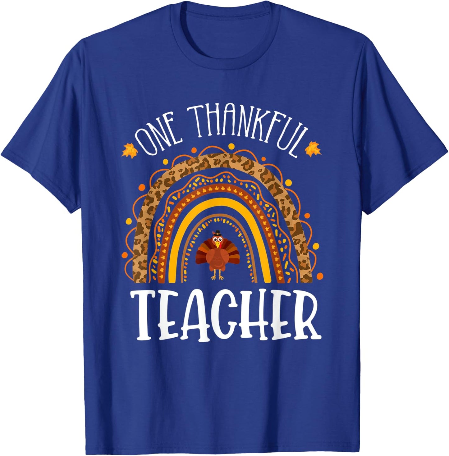 One Thankful Teacher Thanksgiving School Turkey Rainbow T-Shirt - T-Shirt | Royal