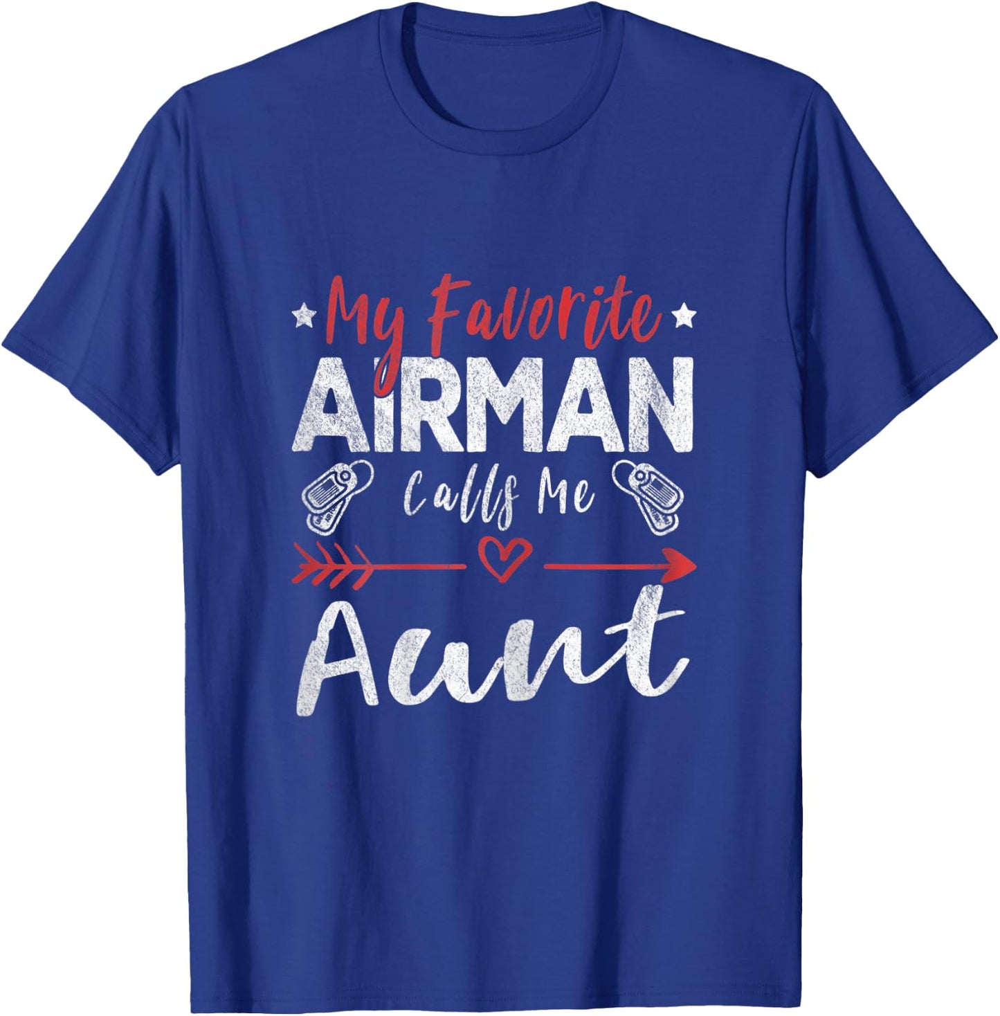 My Favorite Airman Calls Me Aunt Air Force Soldier Aunt T-Shirt - T-Shirt | Royal