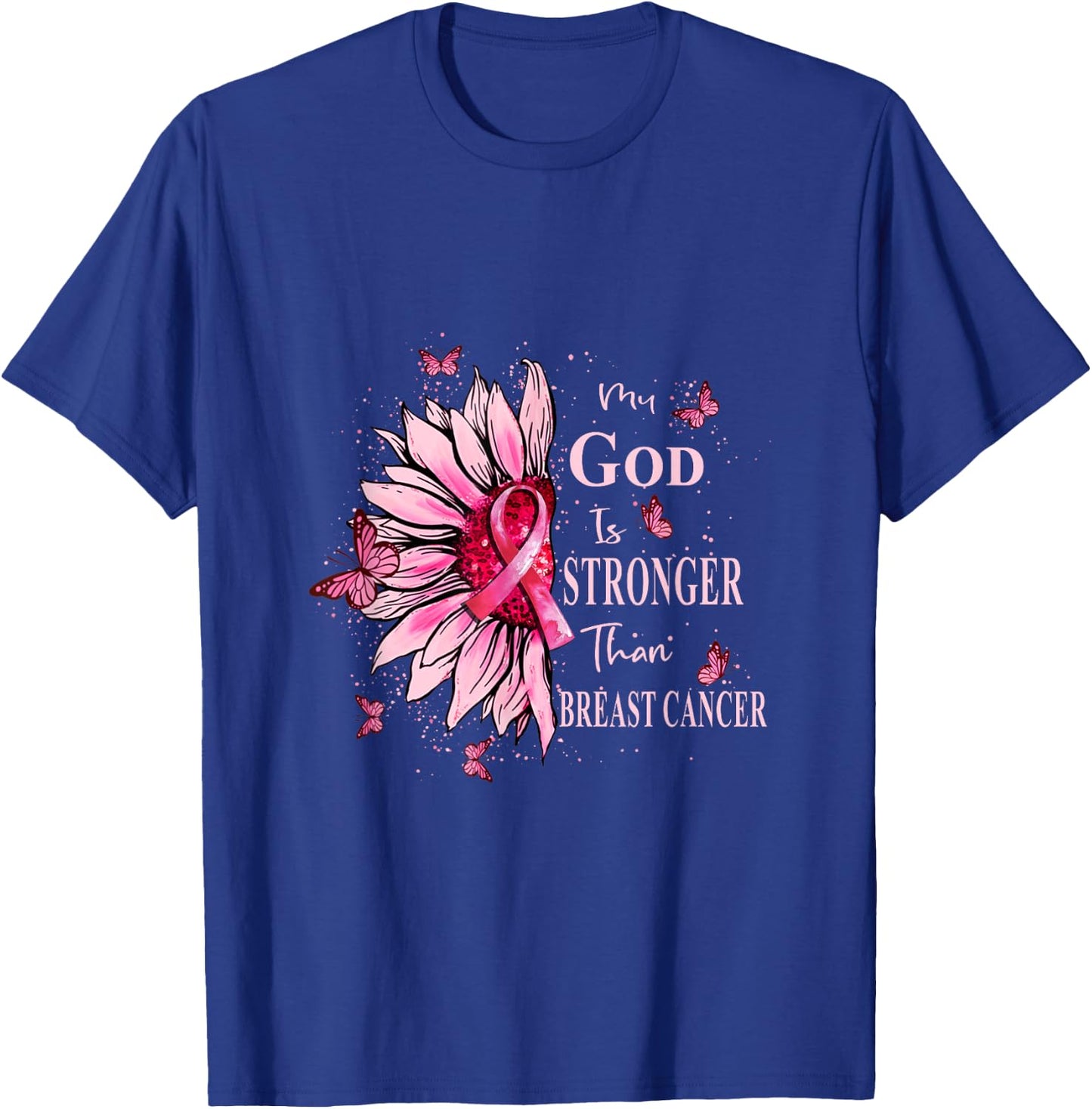 My God Is Stronger Than Breast Cancer Awareness Christian T-Shirt - T-Shirt | Royal