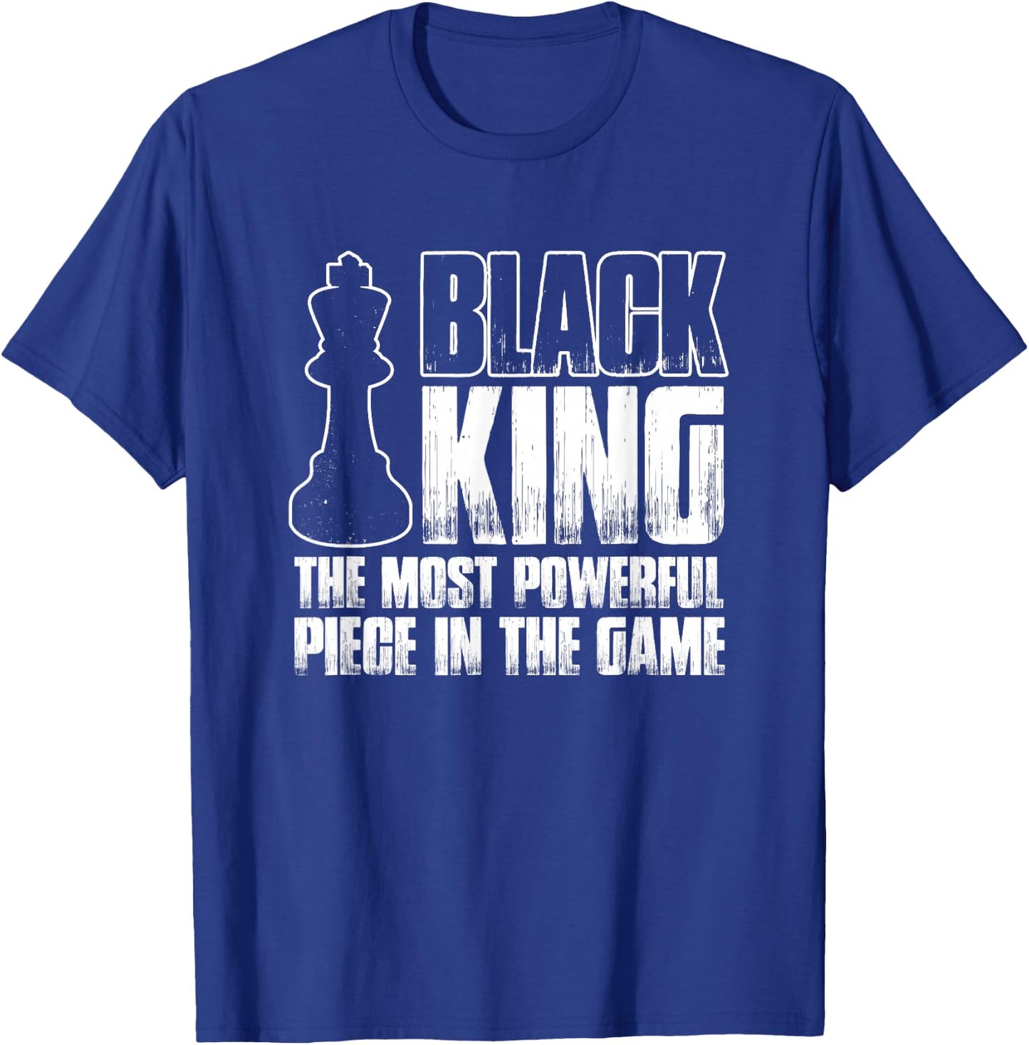 Black King Most Powerful Piece In Game | Chess Master T-Shirt - T-Shirt | Royal
