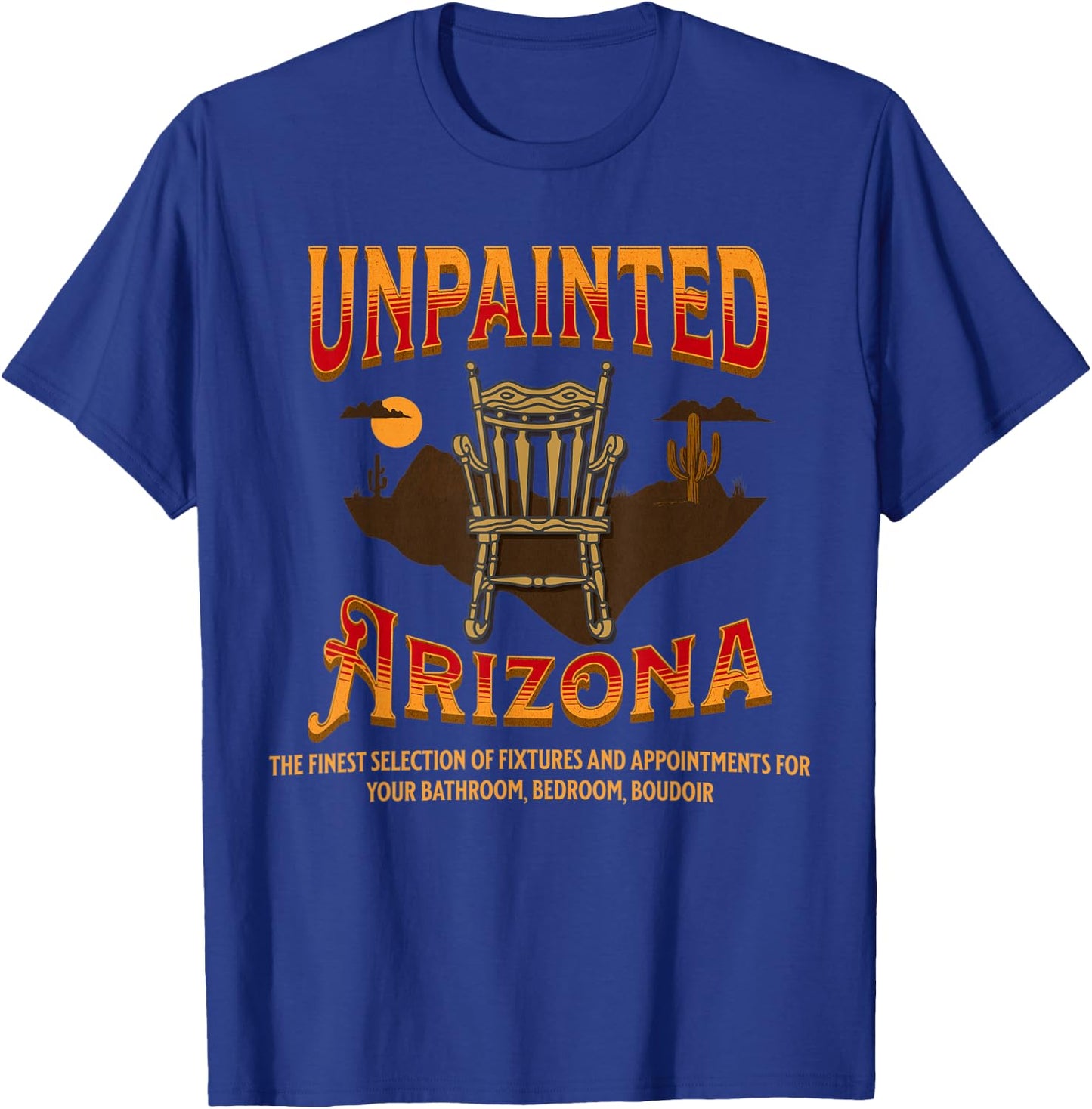 Unpainted Arizona | Funny Retro 80s Movie T-Shirt - T-Shirt | Royal