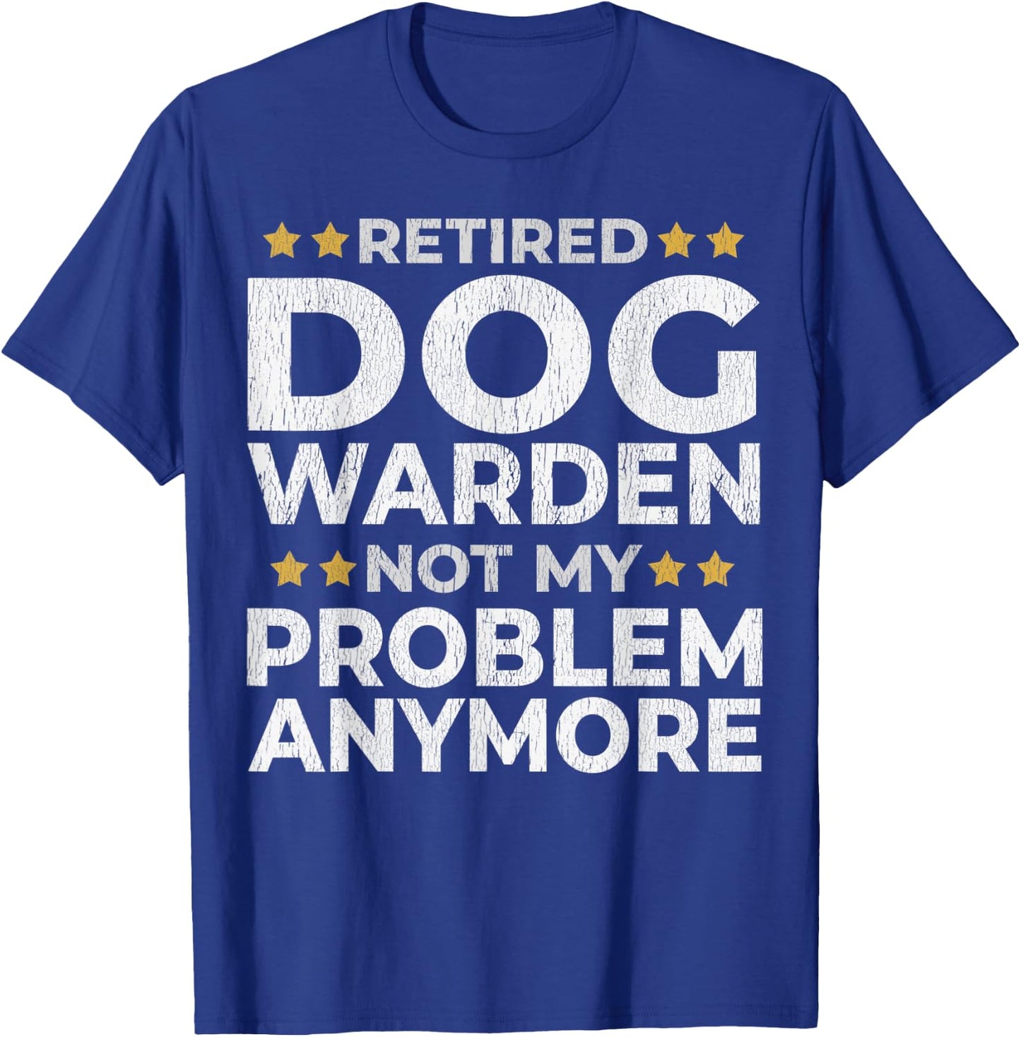 Retired Dog Warden - Retirement Funny T-Shirt - T-Shirt | Royal