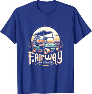 Fairway To Heaven Golf Cart Golfing Golfer Funny T-Shirt - T-Shirt | Royal