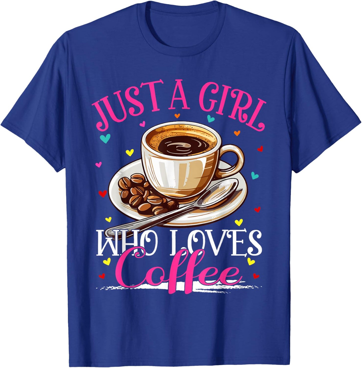 Just A Girl Who Loves Coffee Girls T-Shirt - T-Shirt | Royal