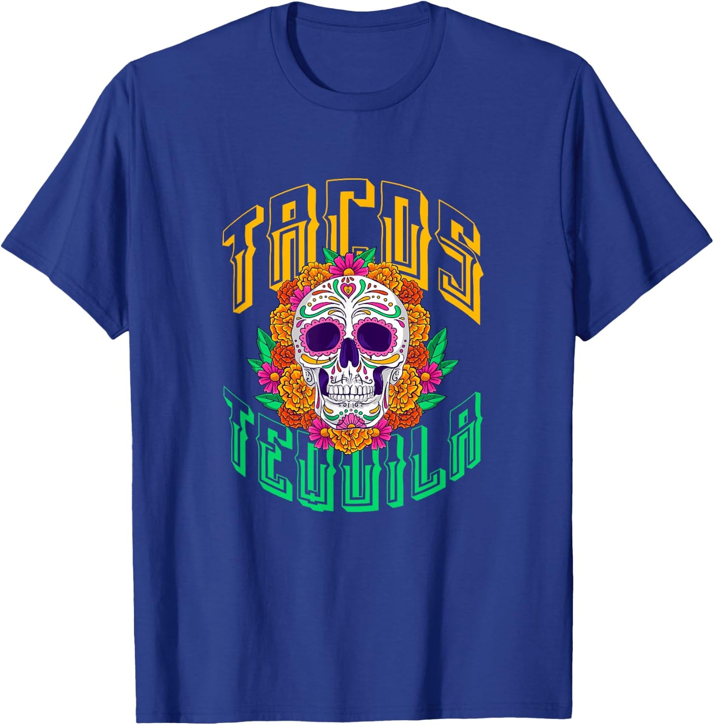 Tacos Tequila Sugar Skull Dia de Los Muertos Mexican T-Shirt - T-Shirt | Royal
