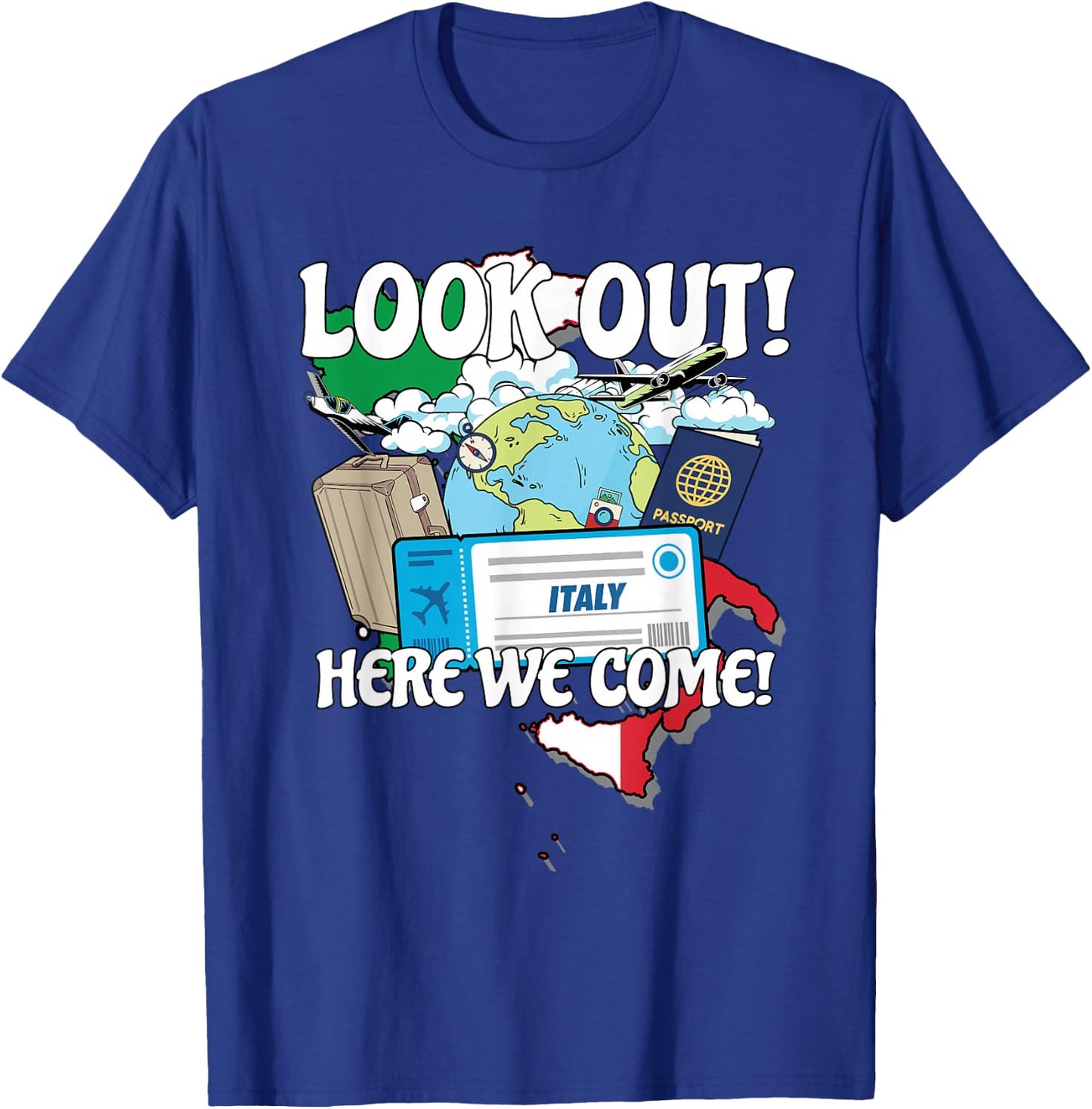 Look Out Italy Here We Come Matching Family Vacation Trip T-Shirt - T-Shirt | Royal