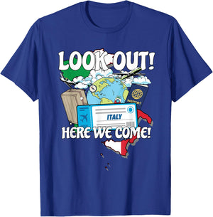 Look Out Italy Here We Come Matching Family Vacation Trip T-Shirt - T-Shirt | Royal