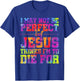 I May Not Be Perfect But Jesus Christian Quotes Tie Dye T-Shirt - T-Shirt | Royal