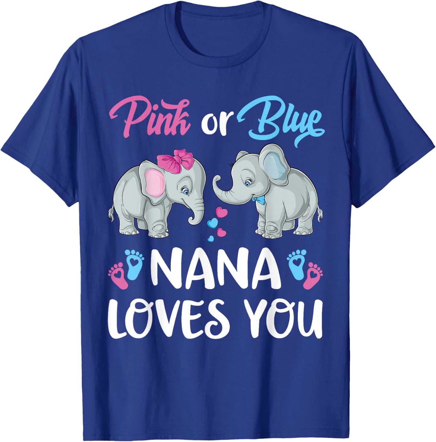 Pink Or Blue Nana Loves You Elephants Gender Reveal Family T-Shirt - T-Shirt | Royal