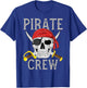 Pirate Crew Jolly Roger Flag Skull Family Matching Pirates T-Shirt - T-Shirt | Royal