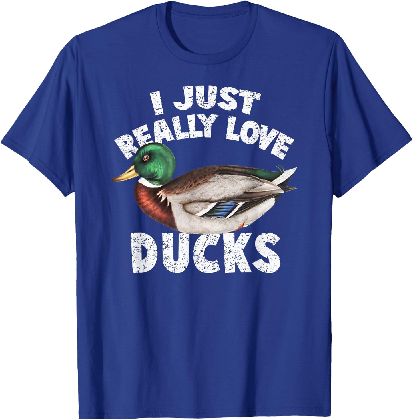 I Just Really Love Ducks Shirt Cute Mallard Duck T-Shirt - T-Shirt | Royal