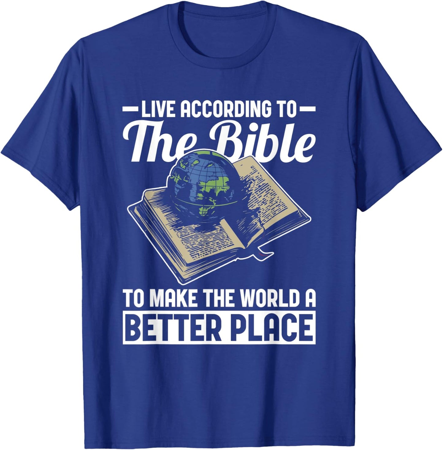 Live According to Bible Jesus Christ Faith Christian T-Shirt - T-Shirt | Royal