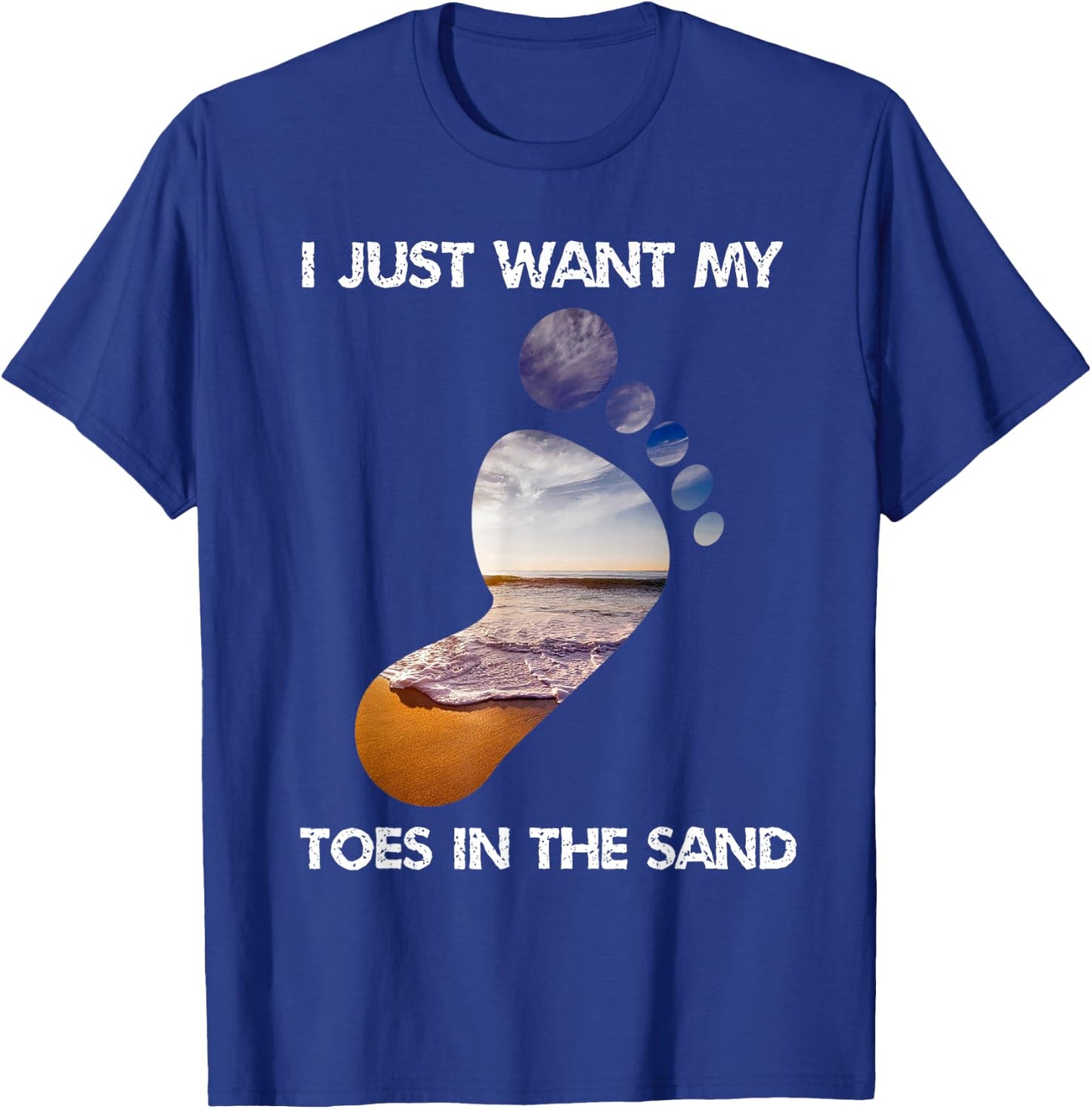 Cool I Just Want My Toes In The Sand For The Beach Vacation T-Shirt - T-Shirt | Royal