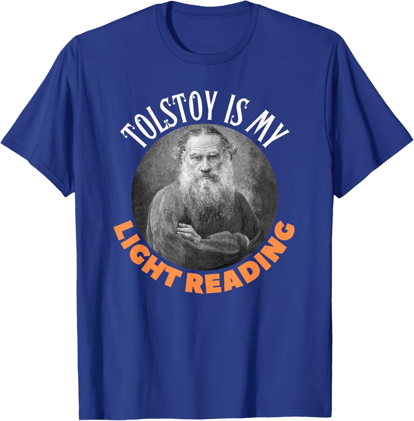 Funny Leo Tolstoy Russian Literature, Light Reading Gift T-Shirt - T-Shirt | Royal