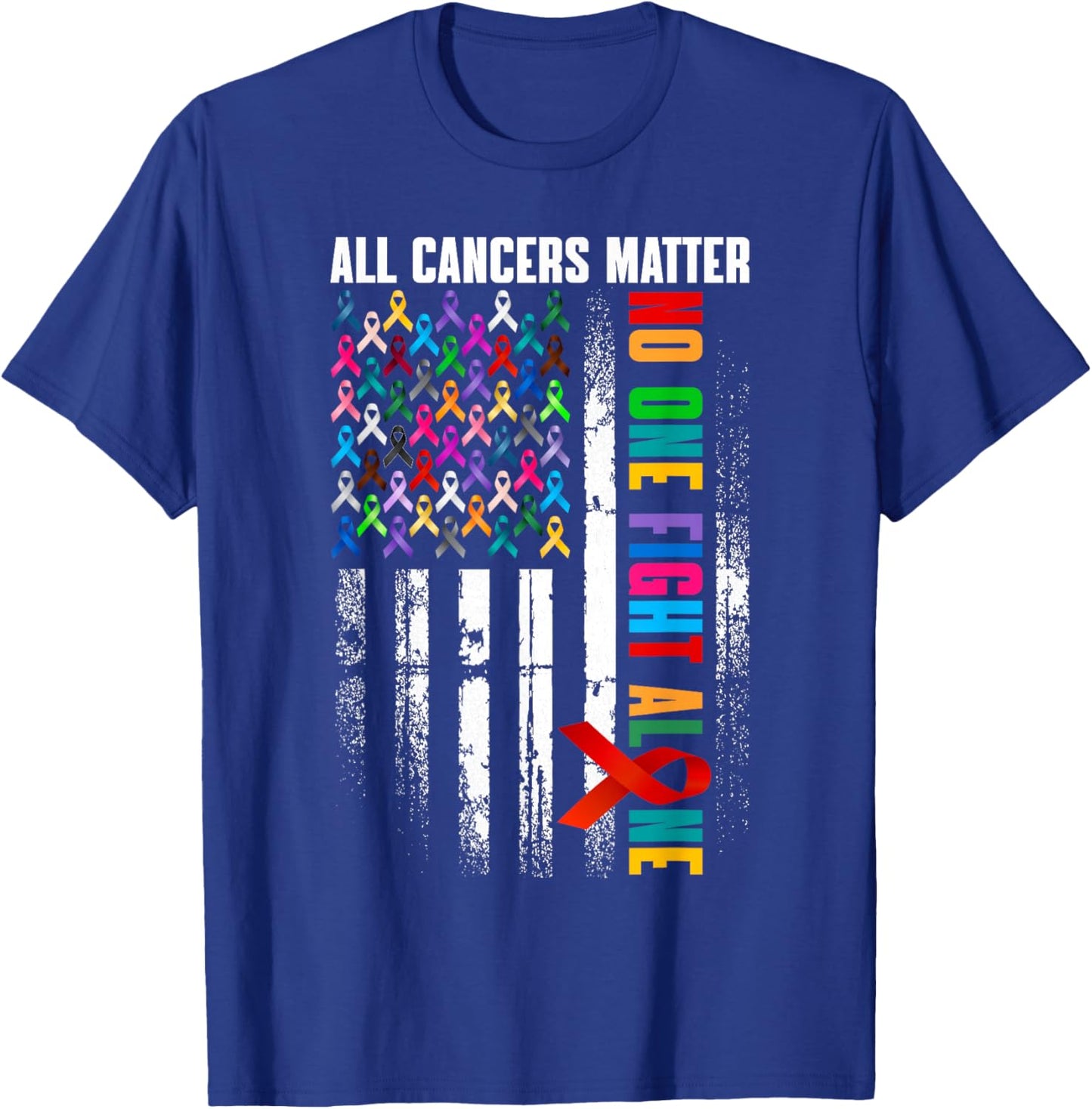 No One Fight Alone American Flag World Cancer Day Men Women T-Shirt - T-Shirt | Royal