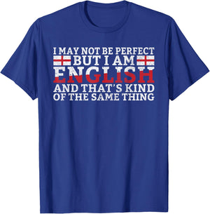 Im perfect and English funny England T-Shirt - T-Shirt | Royal