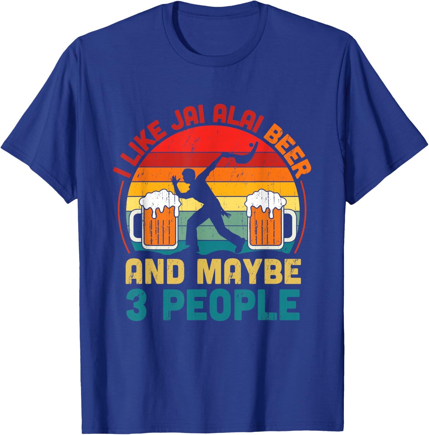 I Like Jai Alai Beer And Maybe Three People Jai Alai Player T-Shirt - T-Shirt | Royal