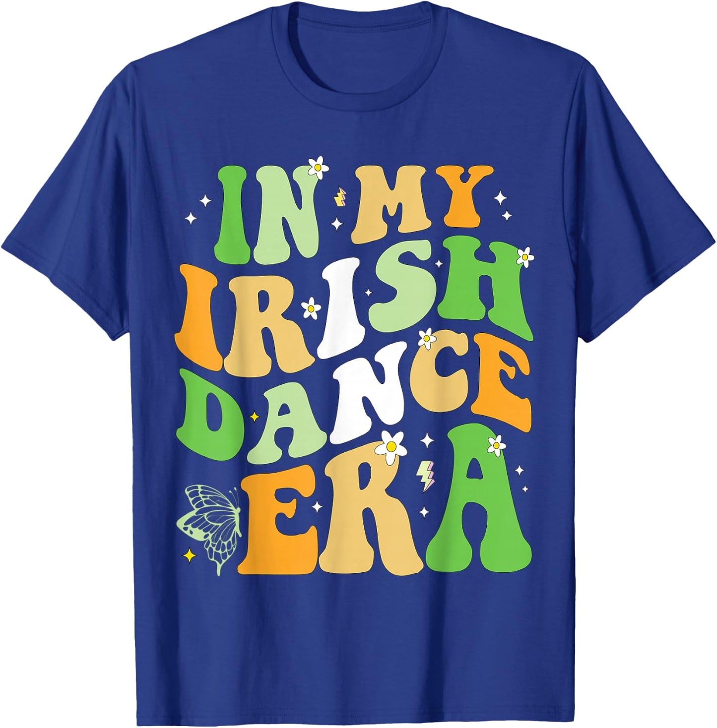 in My Irish Dance Era St Patricks Day Girls Women Irish T-Shirt - T-Shirt | Royal