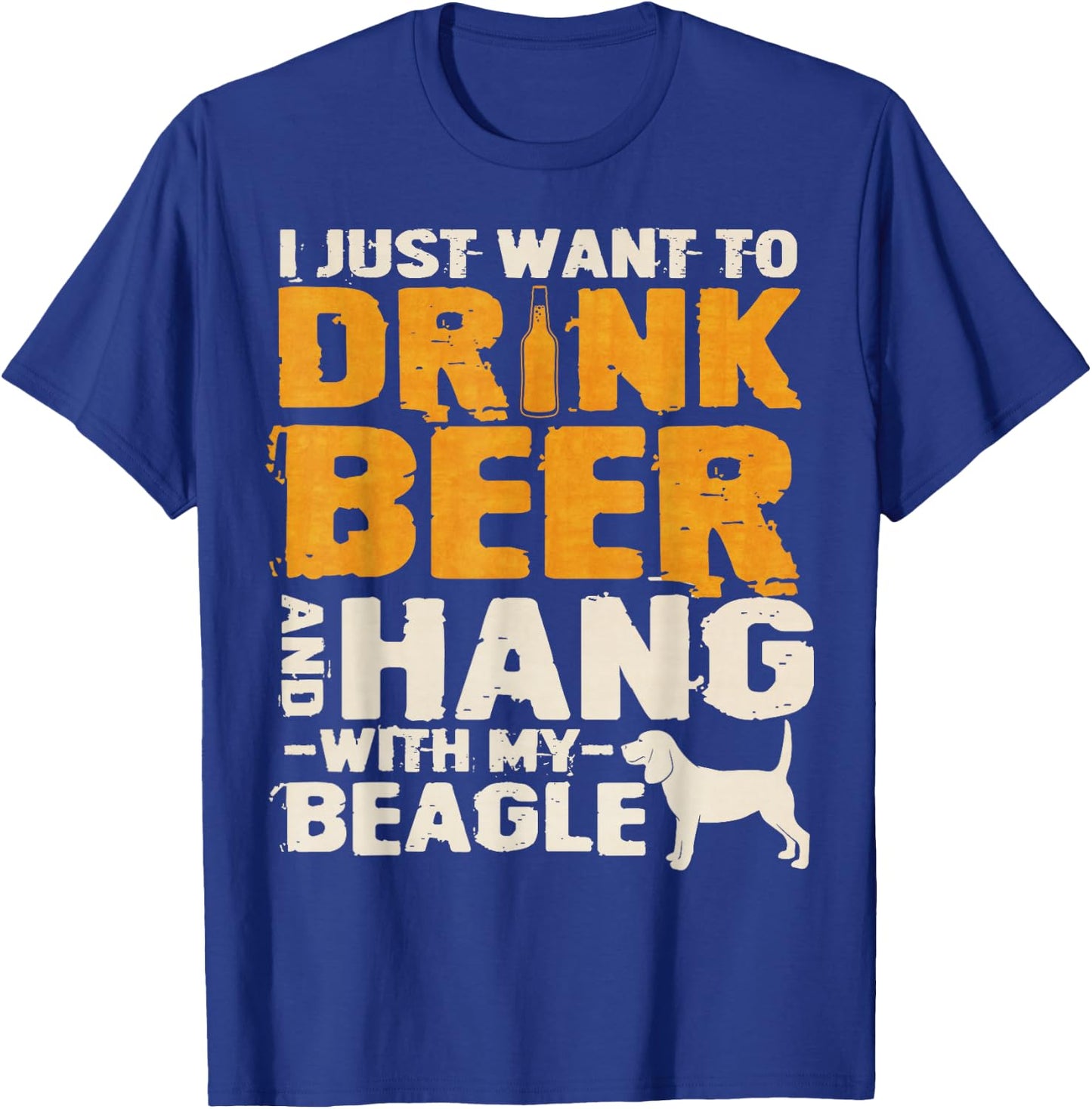Vintage I Just Want To Drink Beer And Hang With My Beagle T-Shirt - T-Shirt | Royal