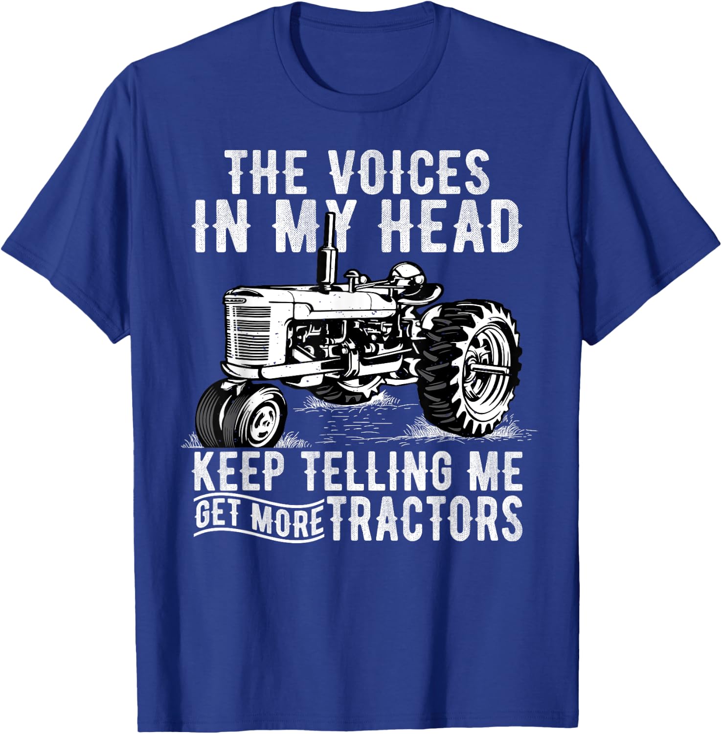 Get More Tractors Funny Quotes Tractors Driver Farmer Gifts T-Shirt - T-Shirt | Royal