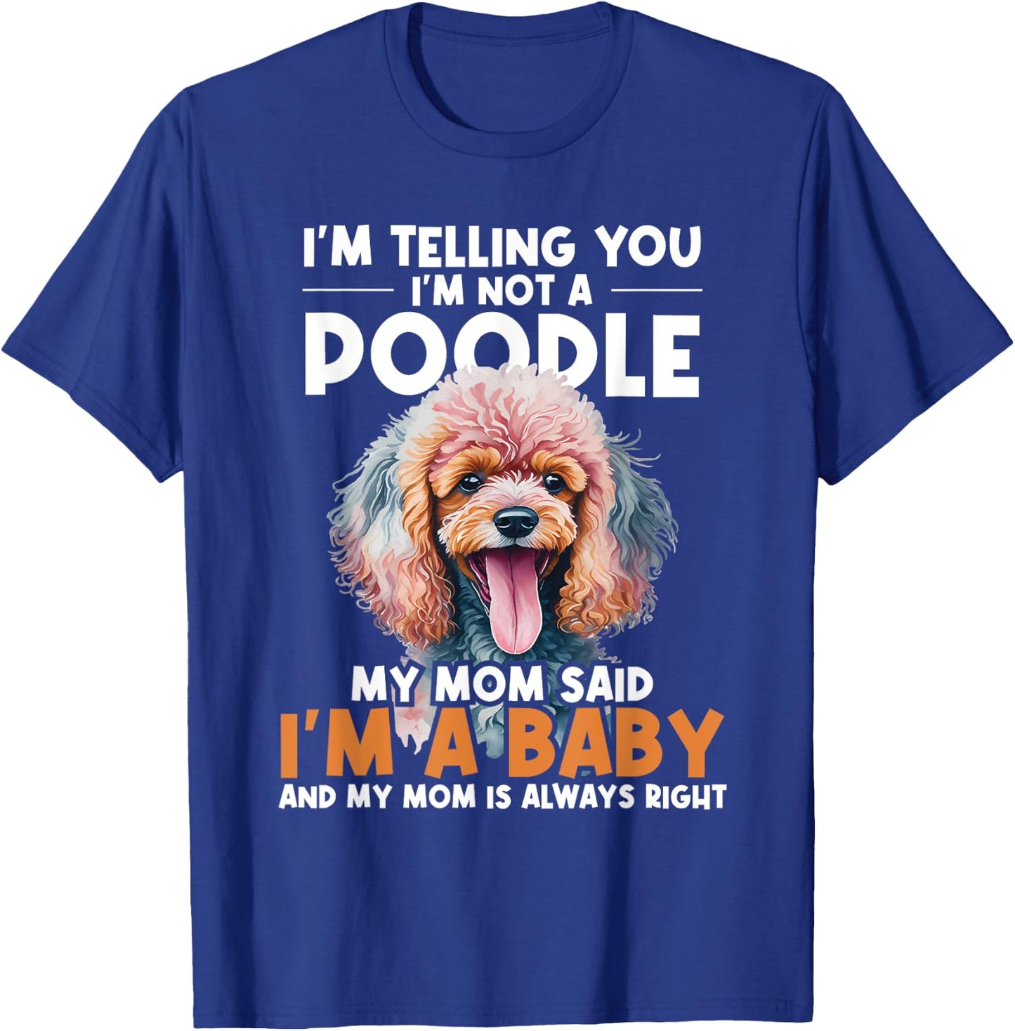 I'm Telling You I'm Not A Poodle - Dog Trainer Pet Breeder Women Kids T-Shirt - T-Shirt | Royal