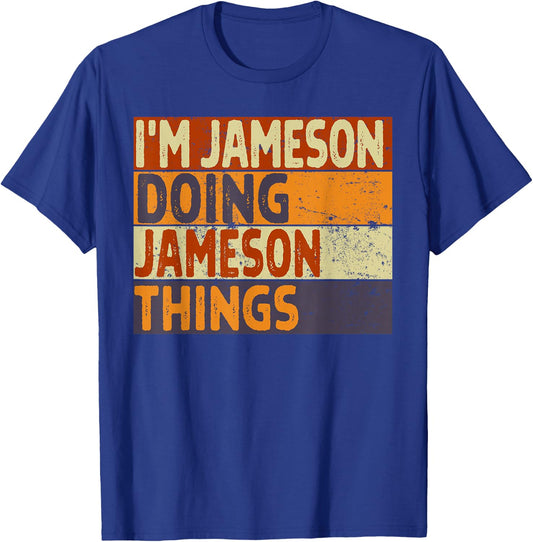 Retro I'm JAMESON Doing JAMESON Things Funny Birthday Joke T-Shirt - T-Shirt | Royal