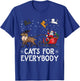 Cats For Everybody Christmas Cat Funny Xmas Women Santa T-Shirt - T-Shirt | Royal