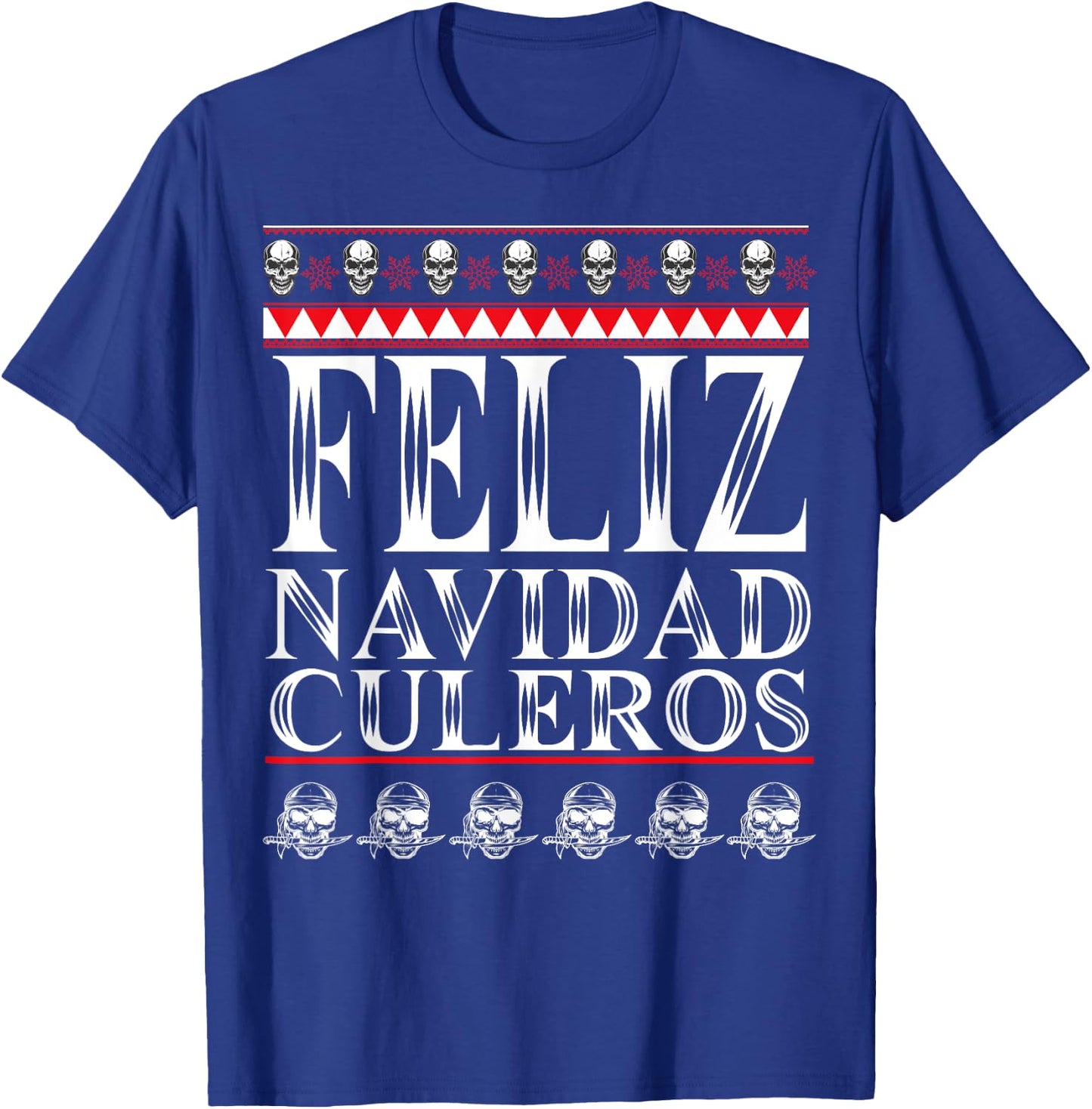 Feliz Navidad Culeros Funny Mexican Ugly Christmas Sweater T-Shirt - T-Shirt | Royal