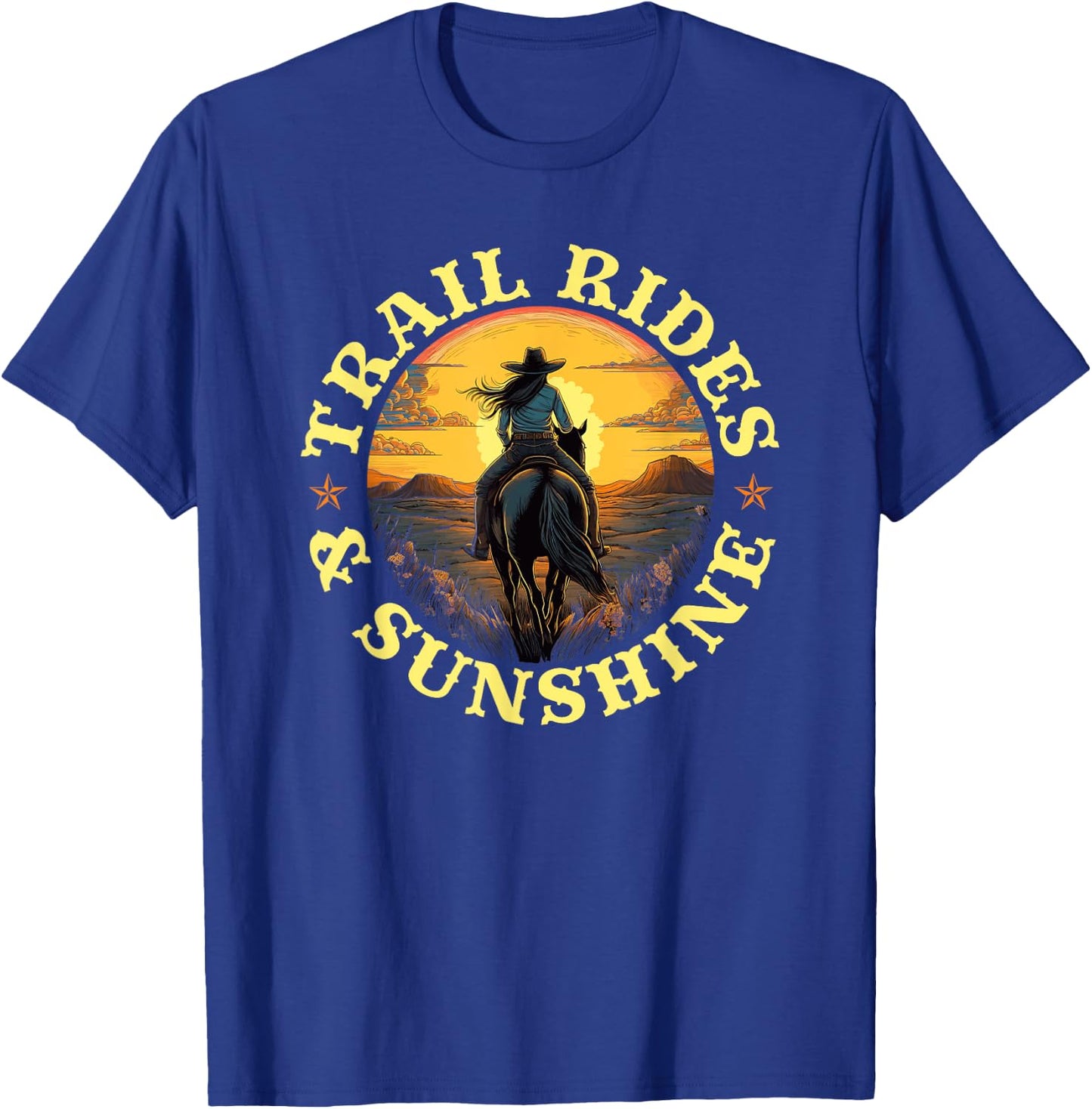 Country Trail Rides and Sunshine, Horse Riding Cowgirl T-Shirt - T-Shirt | Royal