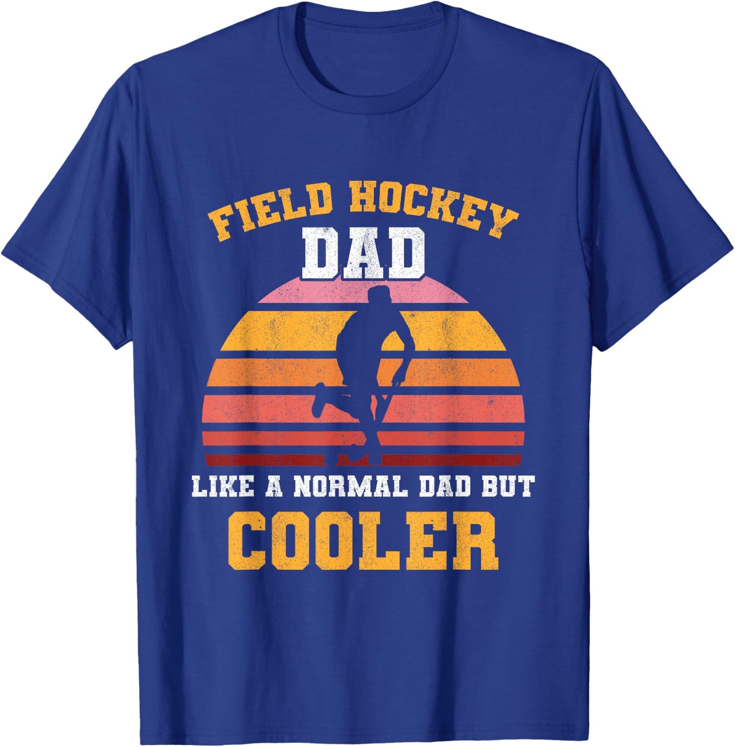 Field Hockey Dad Like A Normal Dad Retro Defender Scoring T-Shirt - T-Shirt | Royal