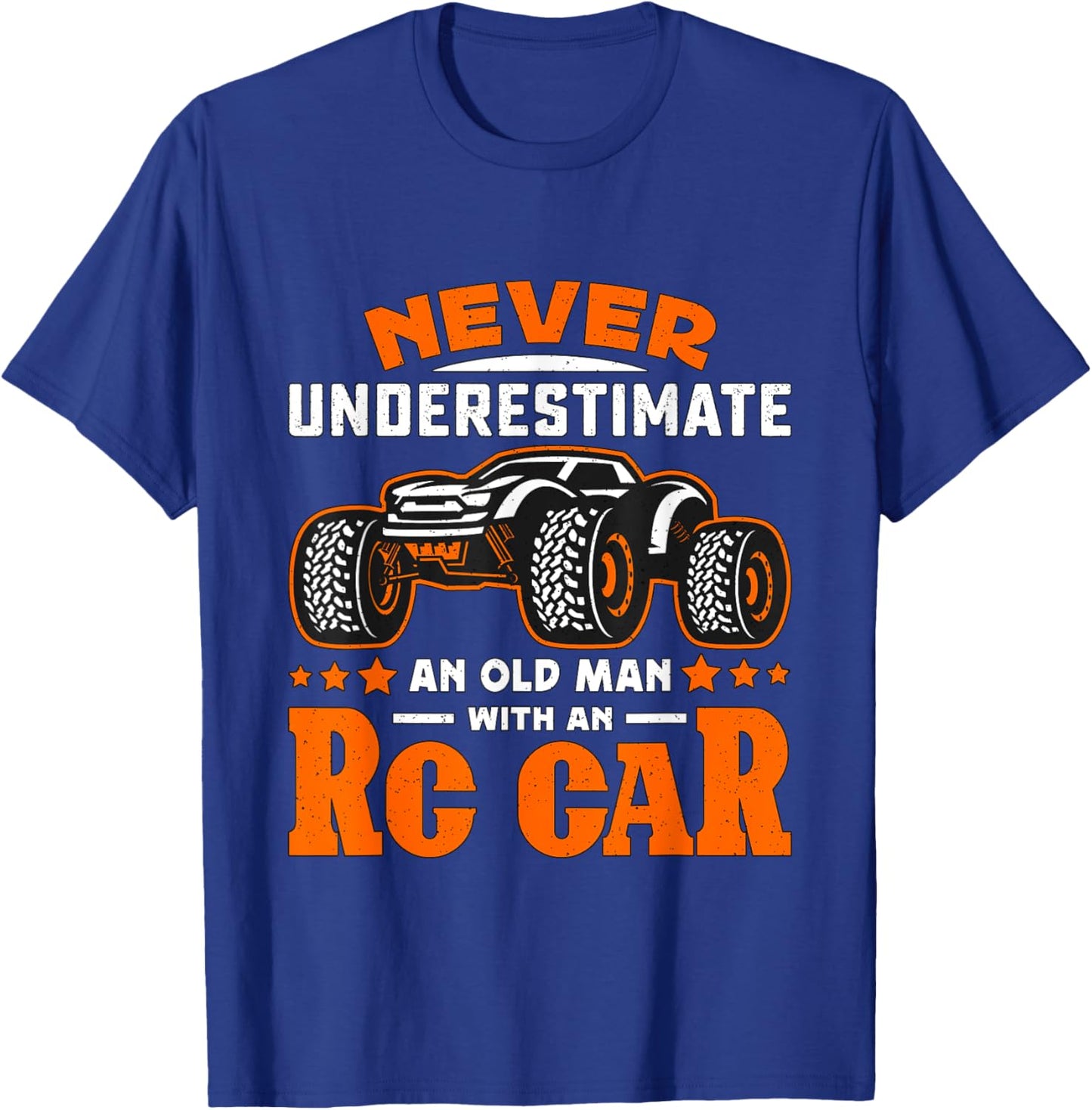 Never Underestimate An Old Man With RC Car RC Model Racing T-Shirt - T-Shirt | Royal