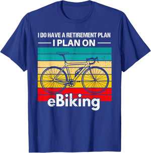 Retirement E-Biker Shirt E-Biking Retirement Plan EBike T-Shirt - T-Shirt | Royal