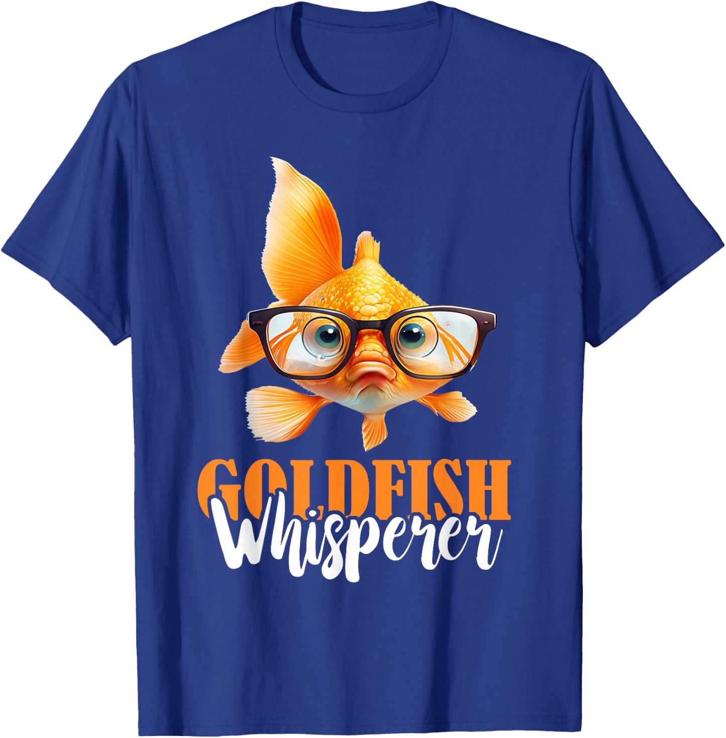 Goldfish Whisperer Fish Lover Goldfish Lover Fishkeeper T-Shirt - T-Shirt | Royal