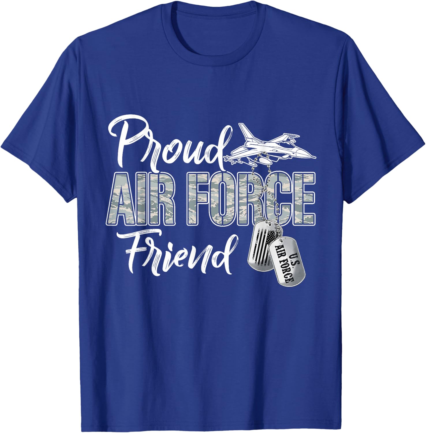 Proud Air Force Friend Air Force Graduation USAF Friend T-Shirt - T-Shirt | Royal