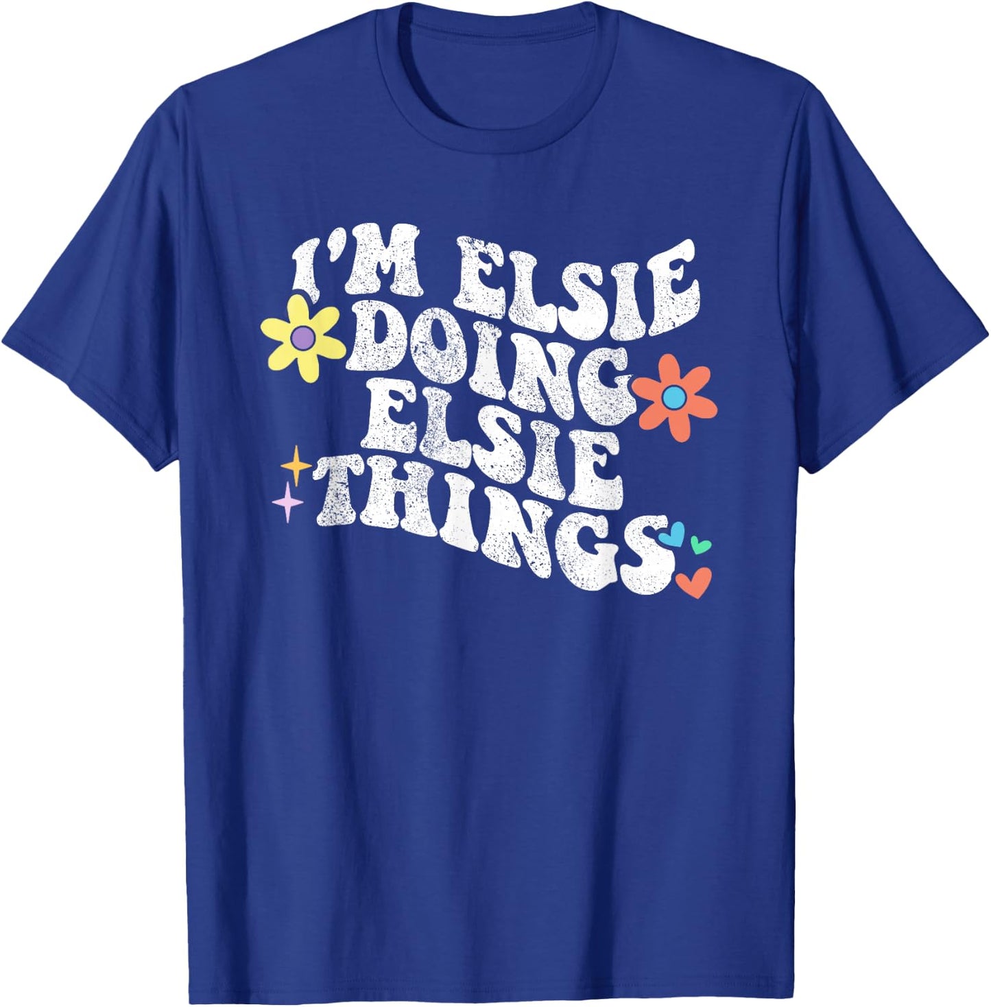 Retro Groovy Im ELSIE Doing ELSIE Things Funny Mother's Day T-Shirt - T-Shirt | Royal